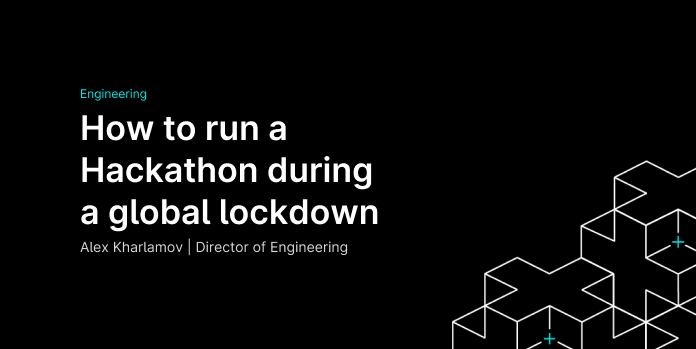 How to run a Hackathon during a global lockdown